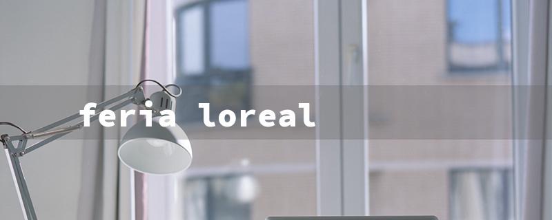 feria loreal（Feria L'Oreal - Beauty Expo）