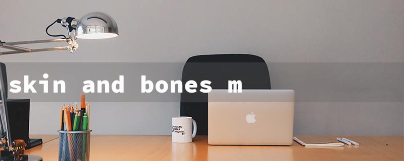 skin and bones movie