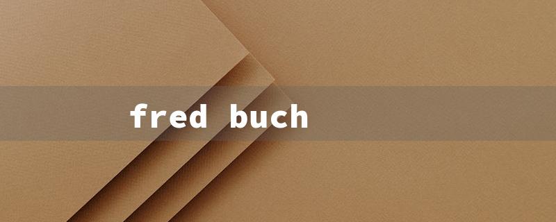 fred buch