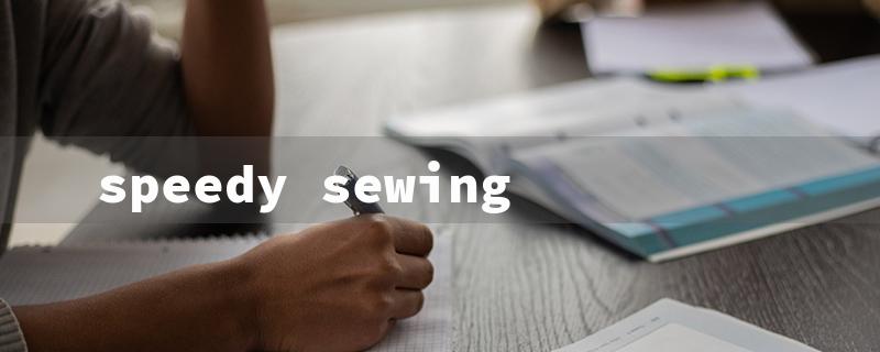 speedy sewing（Quick Sewing Tips）